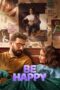 Nonton Film Be Happy (2025) Subtitle Indonesia Nonton Film Be Happy (2025) Subtitle Indonesia